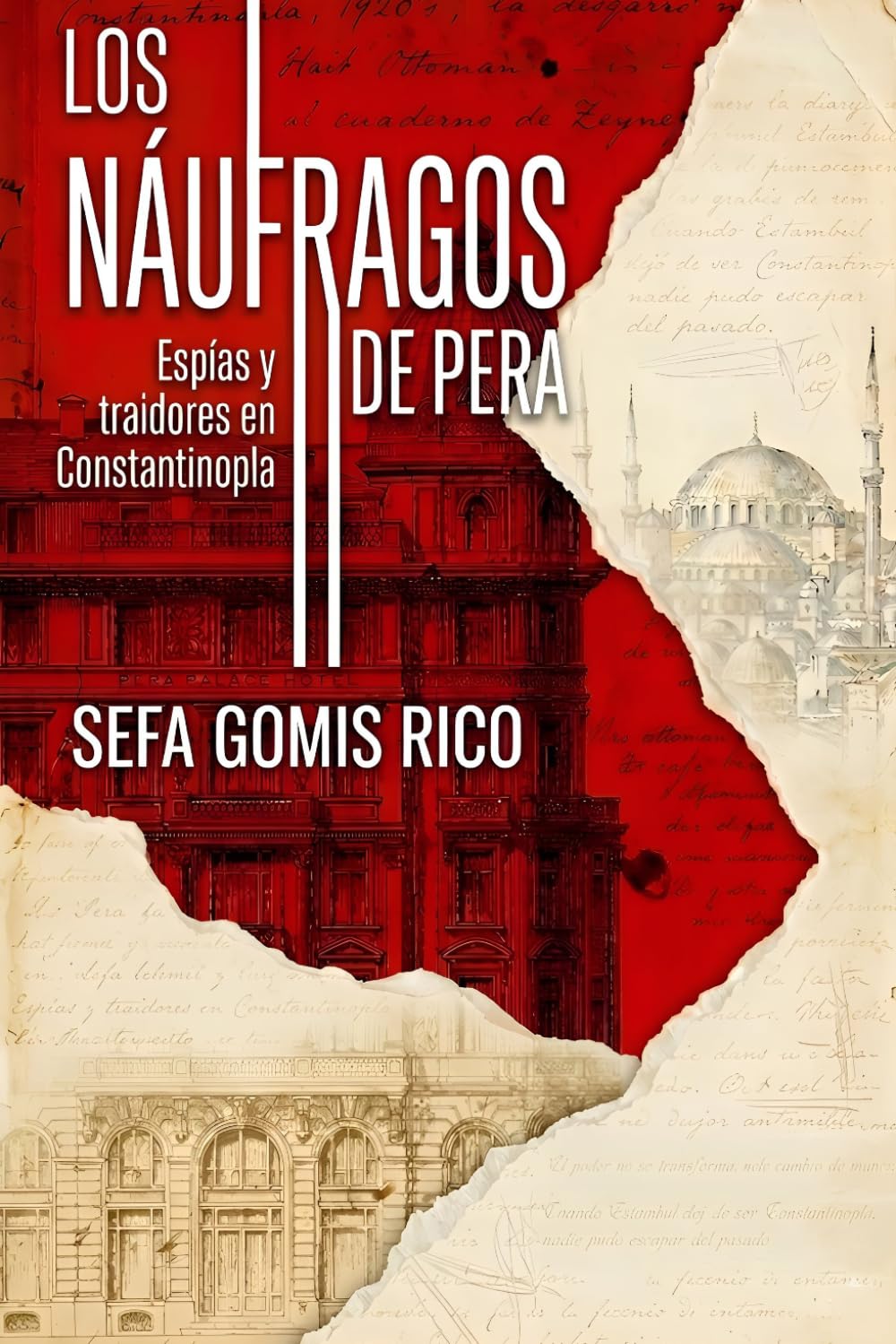 LOS NÁUFRAGOS DE PERA: Una novela sobre la caída del Imperio Otomano: Colección Ocaso de los Imperios