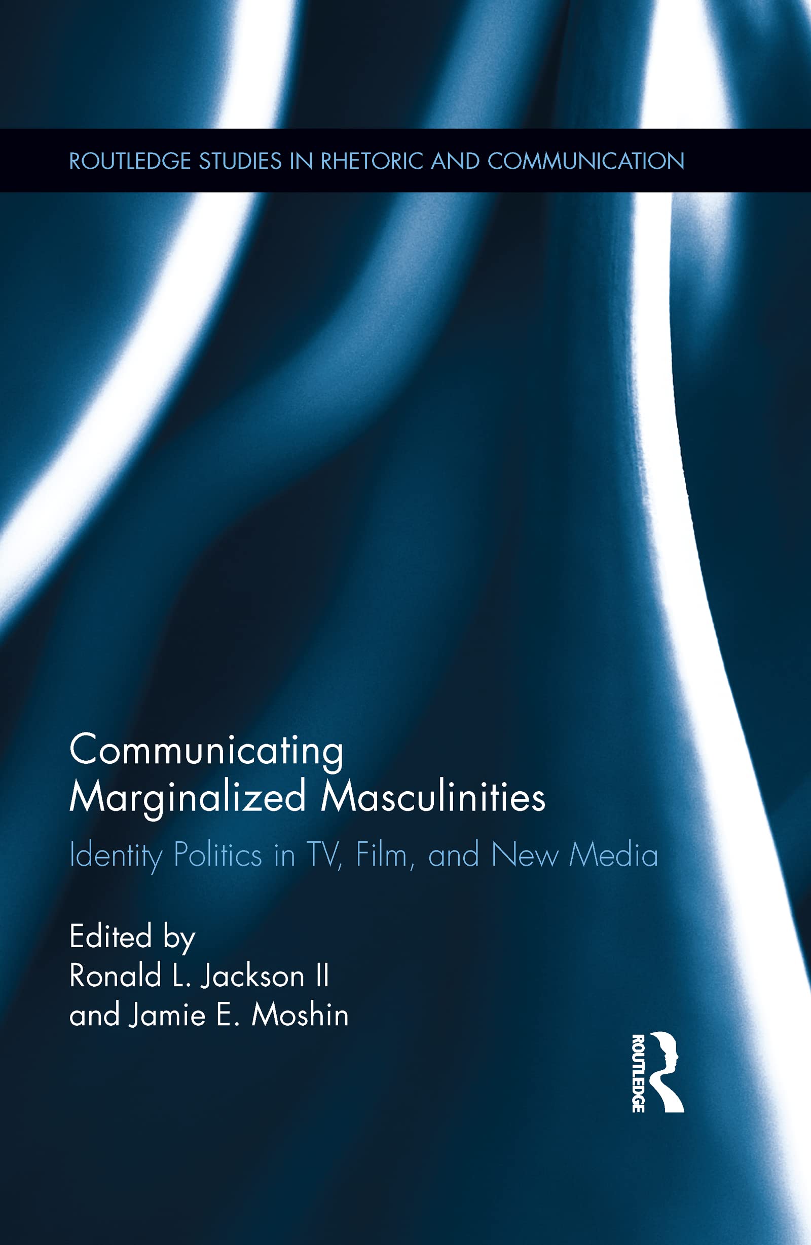 Marginalized Masculinities identity politics TV film Routledge communication