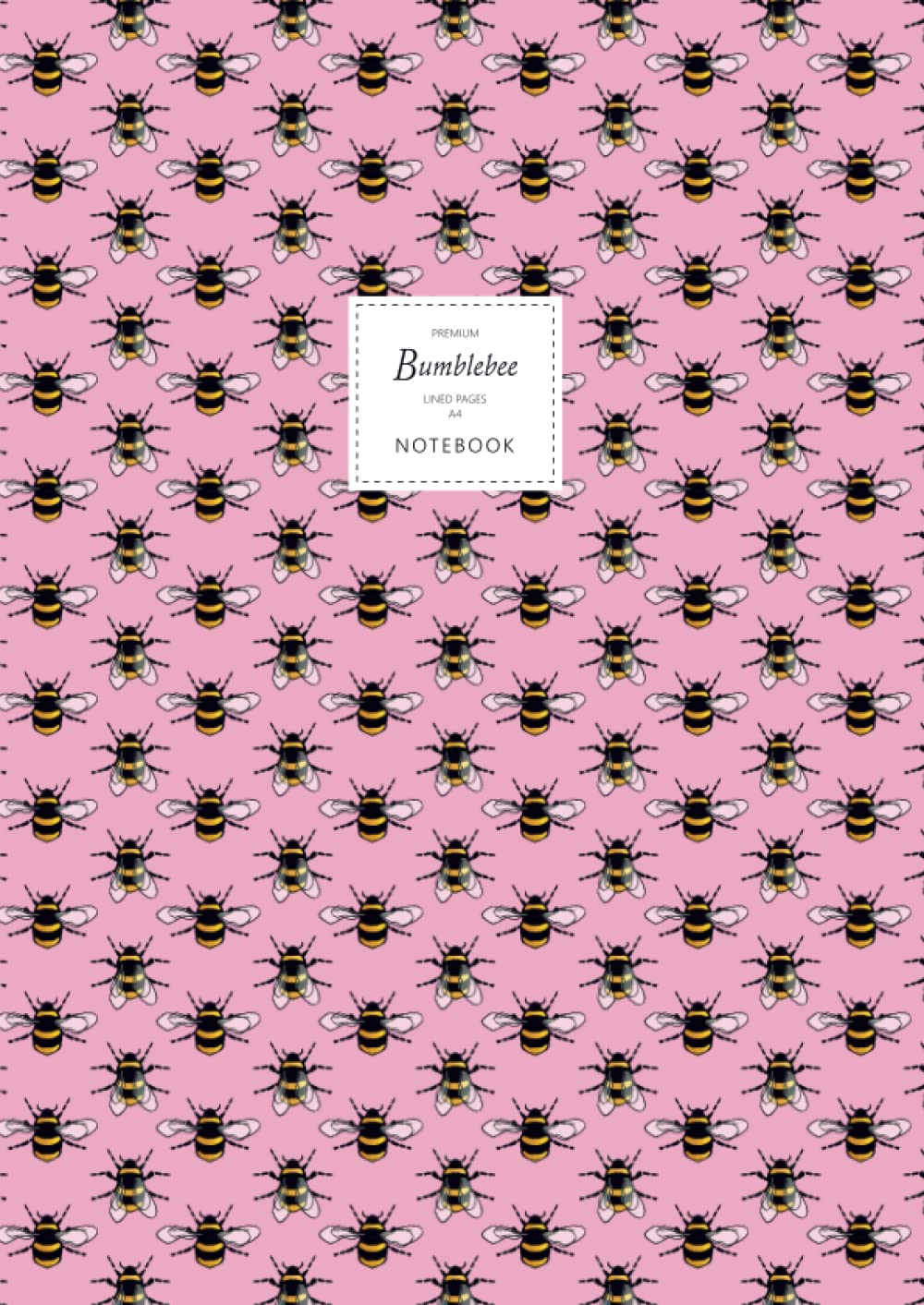 Bumblebee Notebook - Lined Pages - A4 - Premium: (Pink Edition) Fun notebook 192 lined pages (A4 / 8.27x11.69 inches / 21x29.7cm)