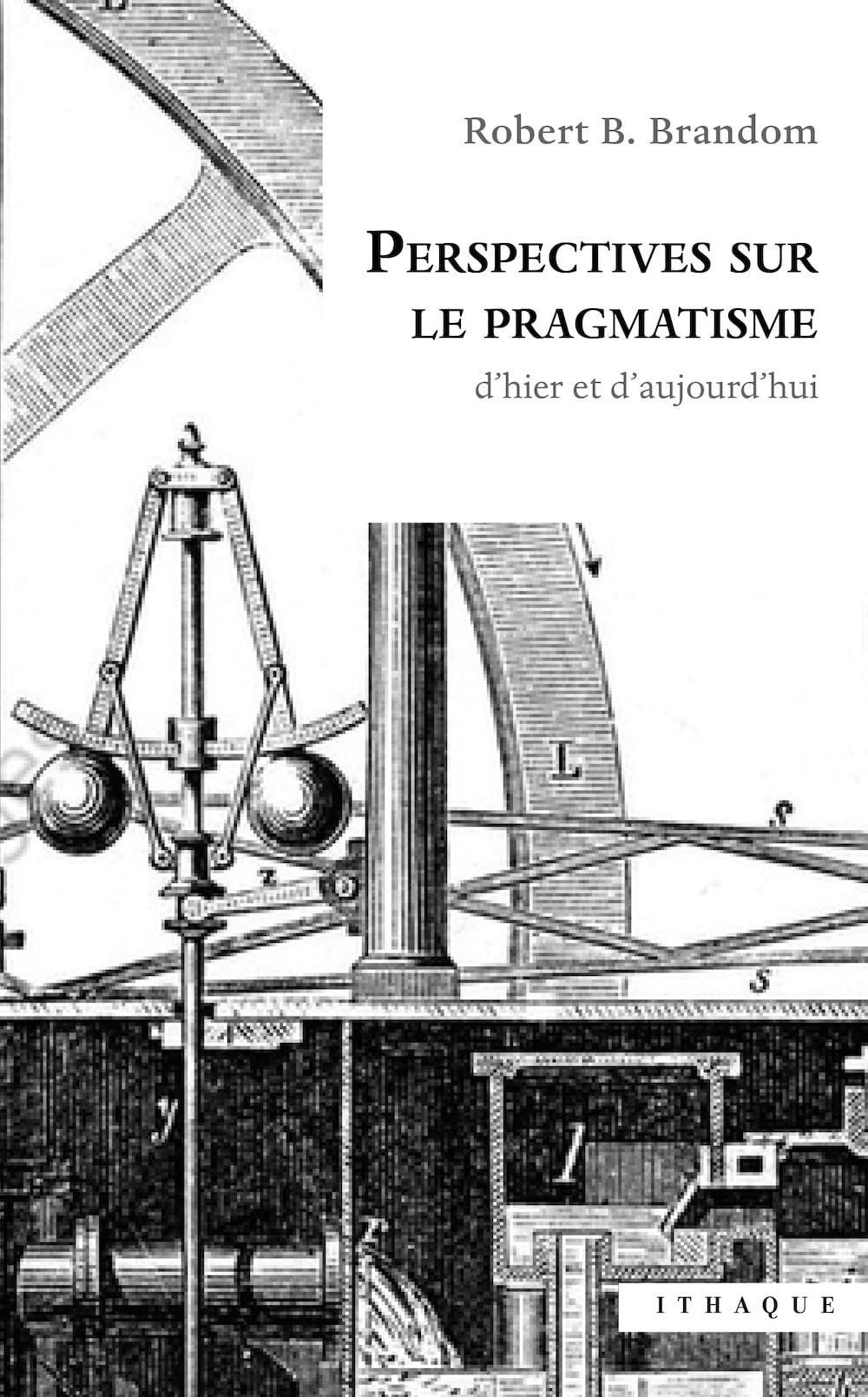 Perspectives sur le pragmatisme: d'hier et d'aujourd'hui