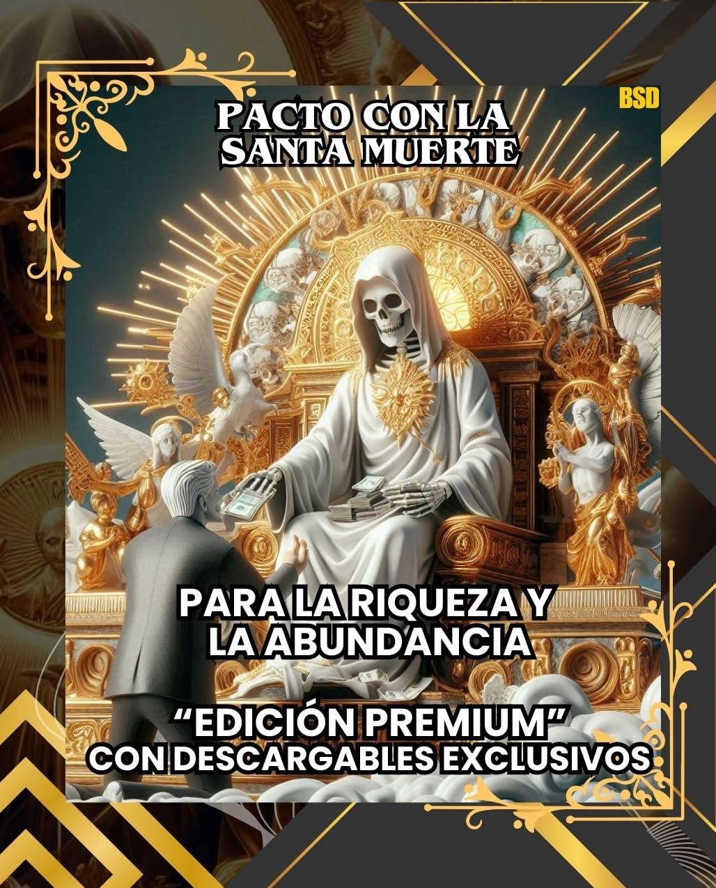 PACTO CON LA SANTA MUERTE PARA LA RIQUEZA Y LA ABUNDANCIA: EDICIÓN PREMIUM CON DESCARGABLES EXCLUSIVOS: Pact with Santa Muerte for Wealth and Abundance: ... Y LA ABUNDANCIA. nº 2) (Spanish Edition)      [Print Replica] Kindle Edition