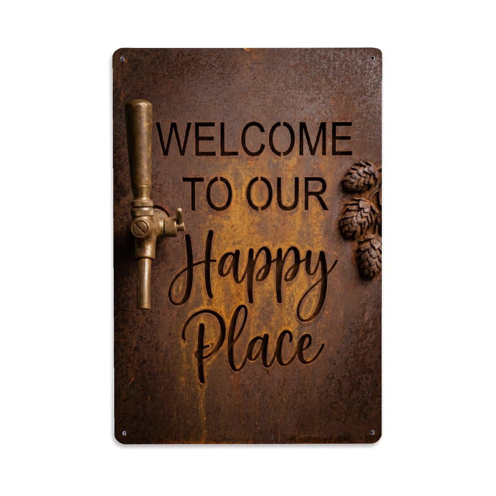 Welcome To Our Happy Place Brewery Taproom Metal Tin Sign Plaque Wall Decor for Cafe, Club Bar, Office, Home Garden Metal Poster 8x12Inch