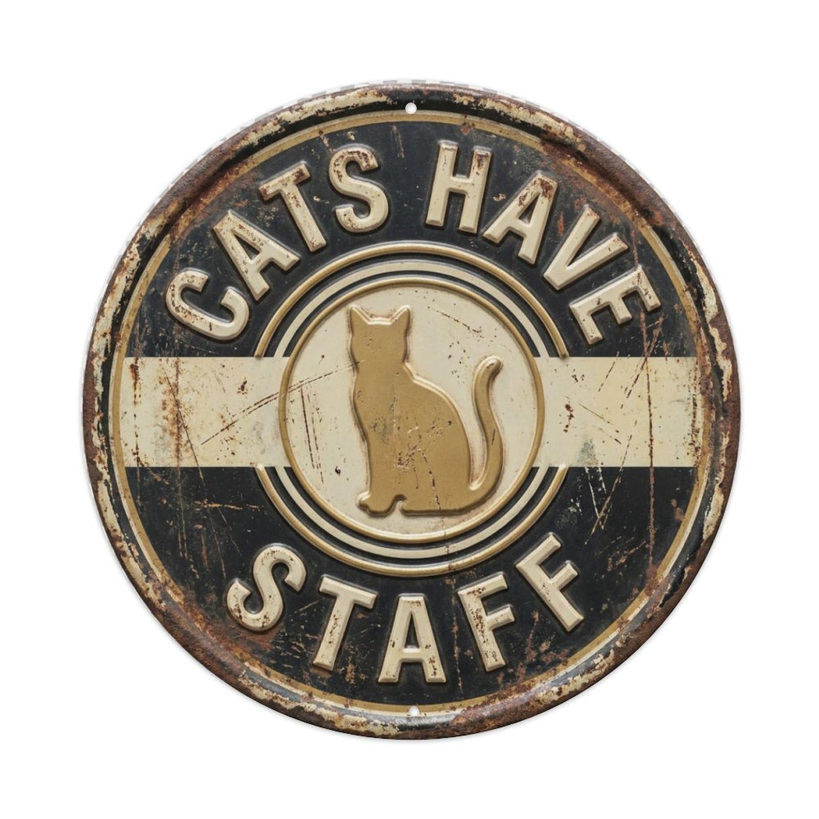 Cats Have Staff Retro Slogans Metal Tin Sign Plaque Wall Decor for Cafe, Club Bar, Office, Home Garden Round Metal Poster 8x8Inch