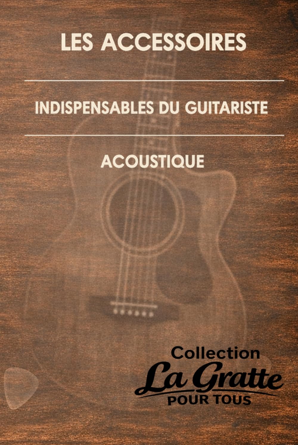 Les accessoires indispensables du guitariste acoustique (La Gratte pour tous)