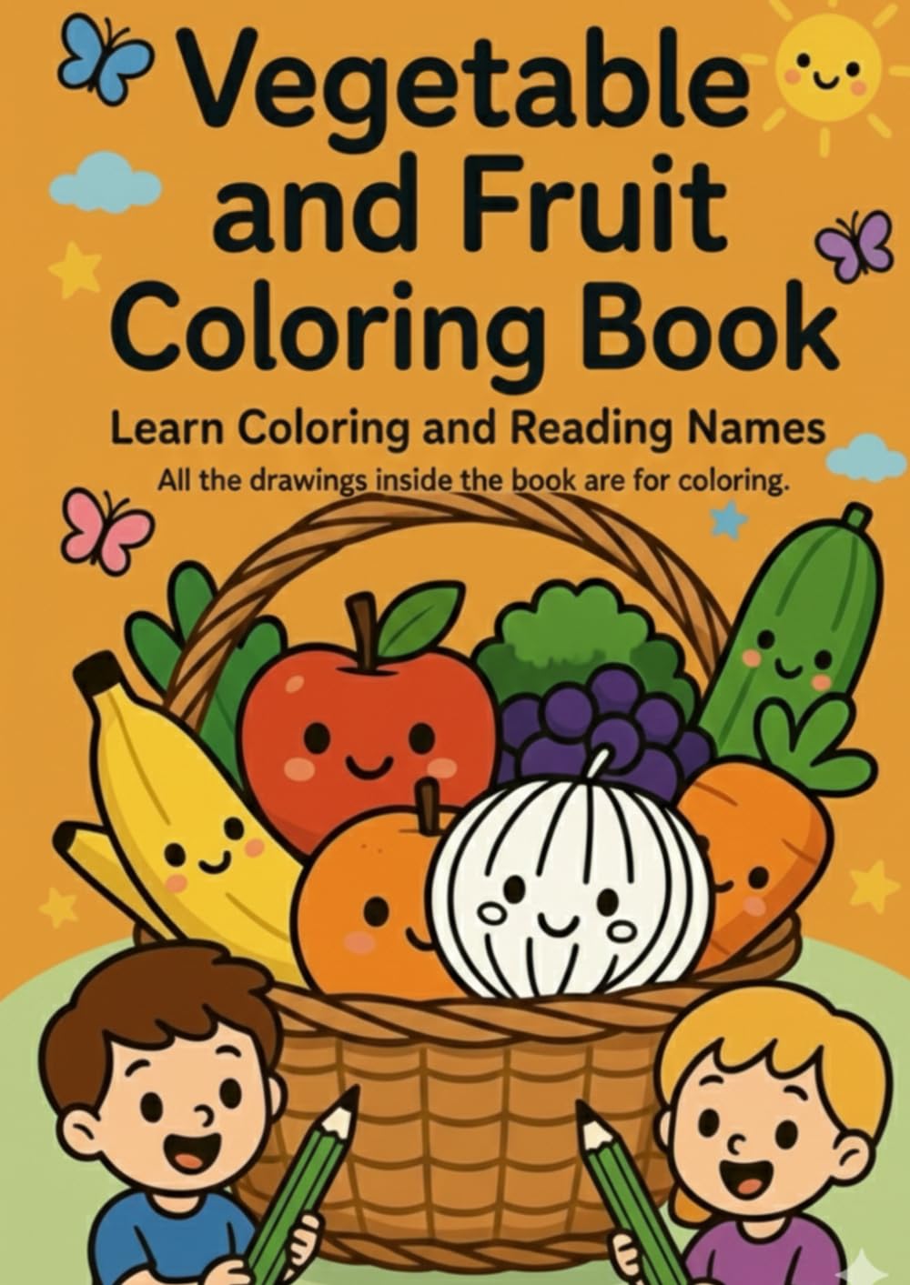 Vegetable and Fruit Coloring Book.: Learn Coloring and Reading Names.