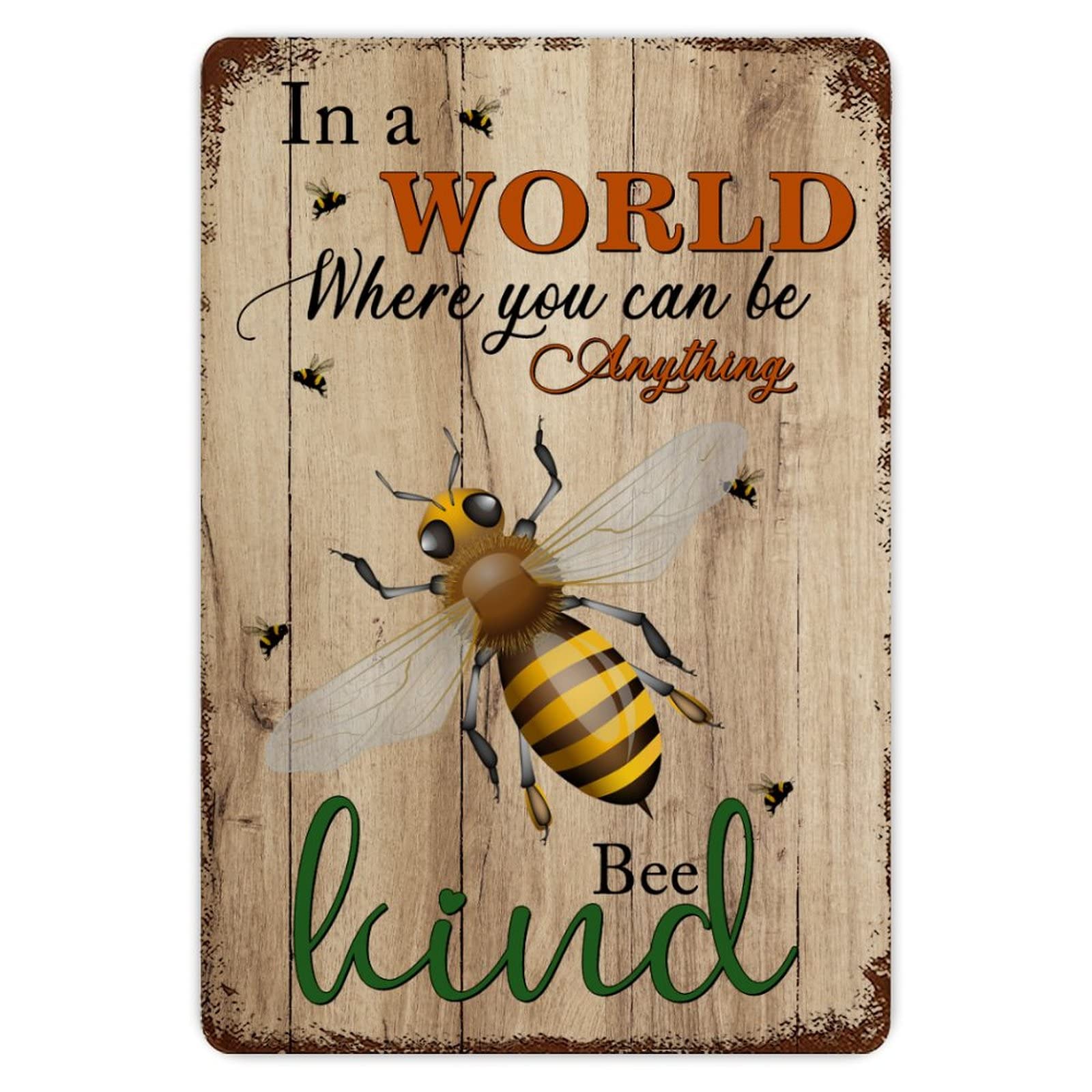 ENEDNATE In A World Where You Can Be Anything Bee Kind Aluminum Sign 8x12 inch Vintage Metal Tin Sign Home Decor for Club Bar Garden Kitchen Restaurant