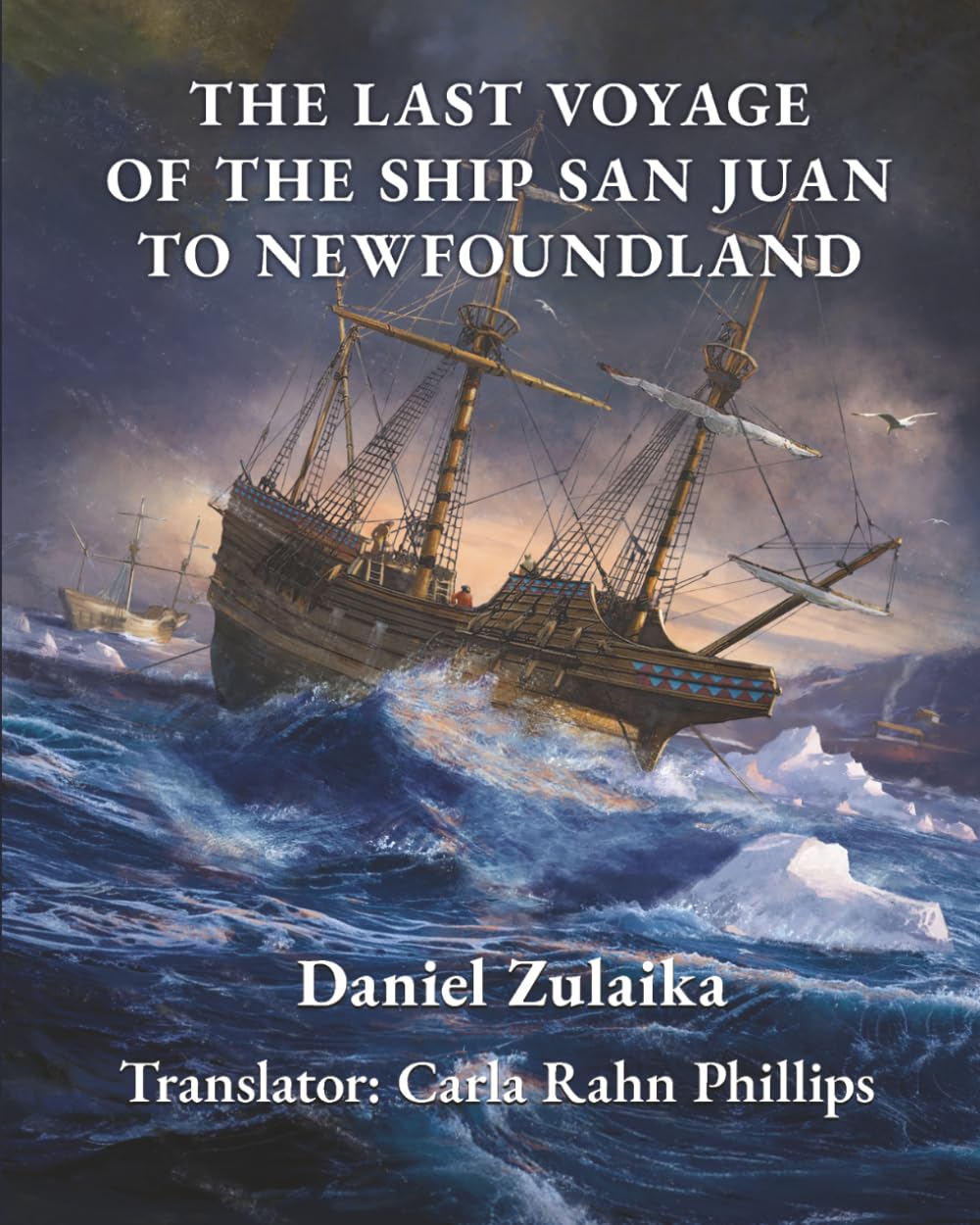 THE LAST VOYAGE OF THE SHIP SAN JUAN TO NEWFOUNDLAND