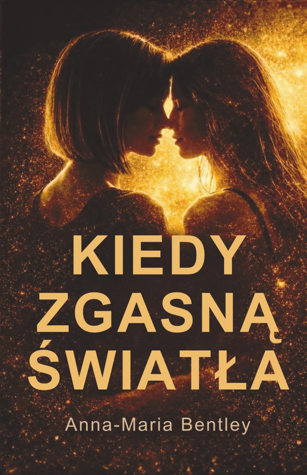 Kiedy zgasną światła: współczesny romans o zakazanej miłości między kobietami