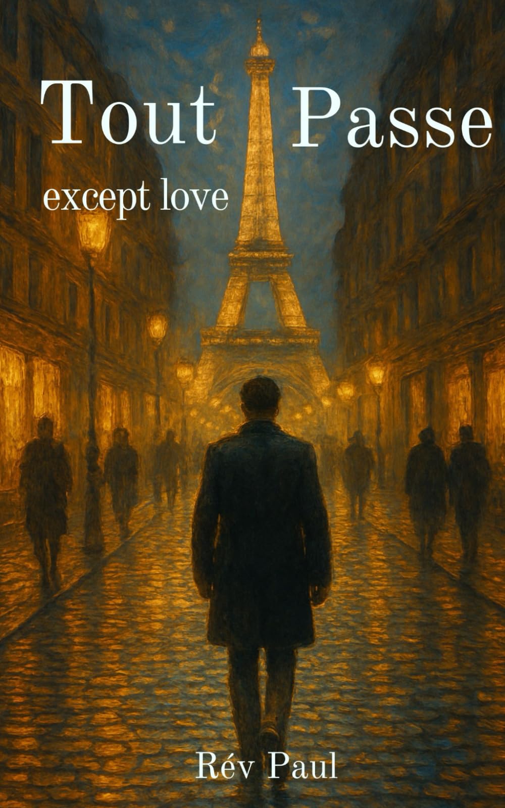 Tout Passe: Except Love