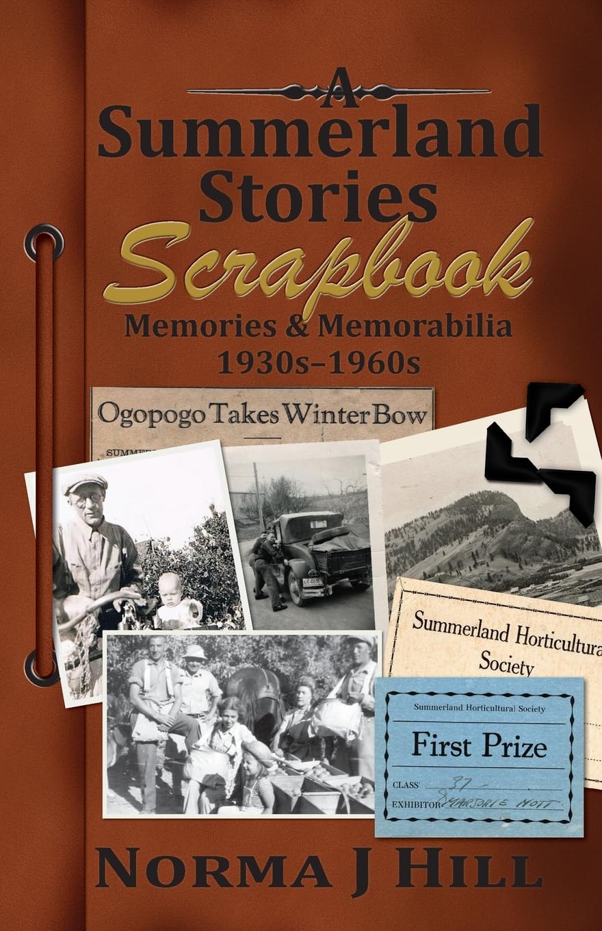 A Summerland Stories Scrapbook: Memories & Memorabilia 1930s-1960s