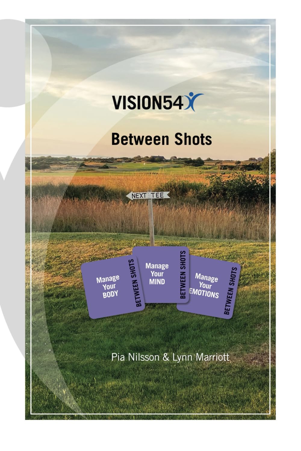 VISION54 Between Shots: Body – Mind – Emotions (VISION54 – Performance in Golf)