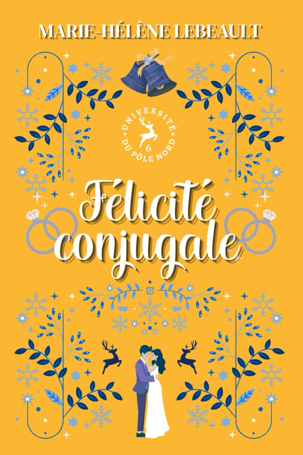 Félicité conjugale: Une romance paranormale (Université du Pôle Nord)