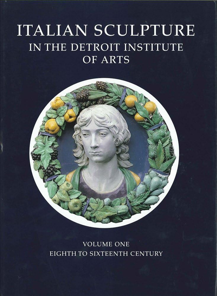 Italian Sculpture: 1 (Harvey Miller Catalogues of Art-Historical Collections, 1)