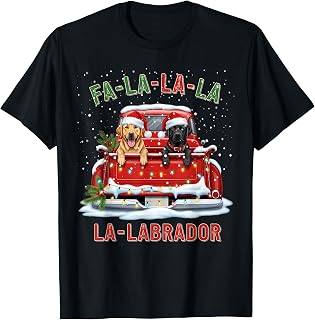 FA La La La Labrador Black Lab Christmas Dog Red Truck Xmas T-Shirt