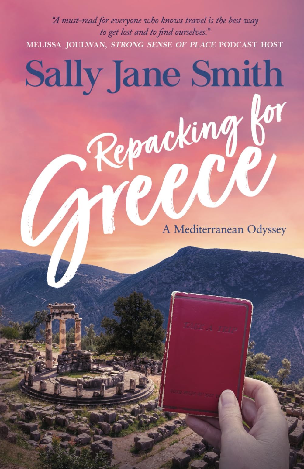 Repacking for Greece: A Mediterranean Odyssey: 2 (Packing for Greece travel series)