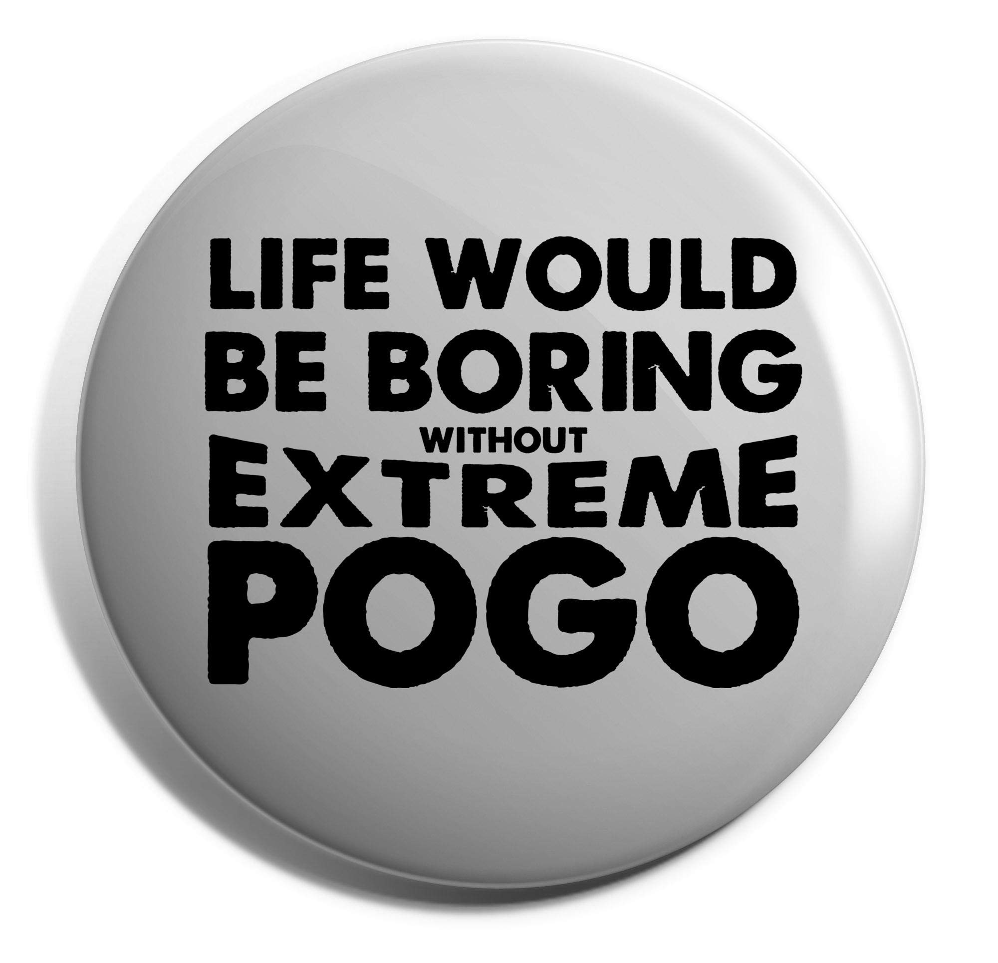HippowarehouseLife would be boring without extreme pogo Badge
