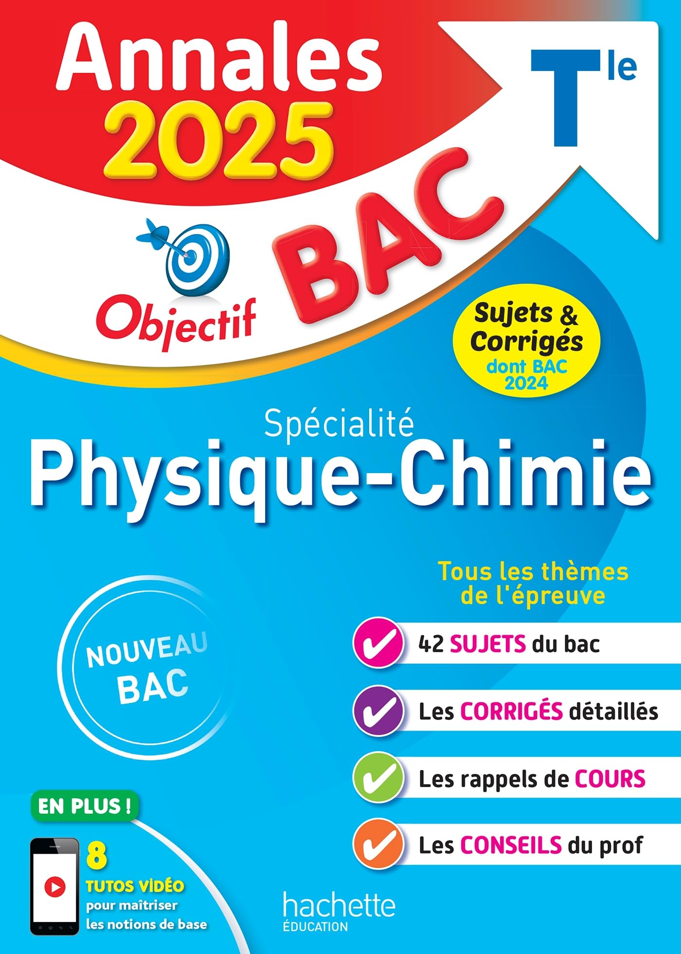 Annales Objectif BAC 2025 - Spécialité Physique-Chimie - sujets et corrigés