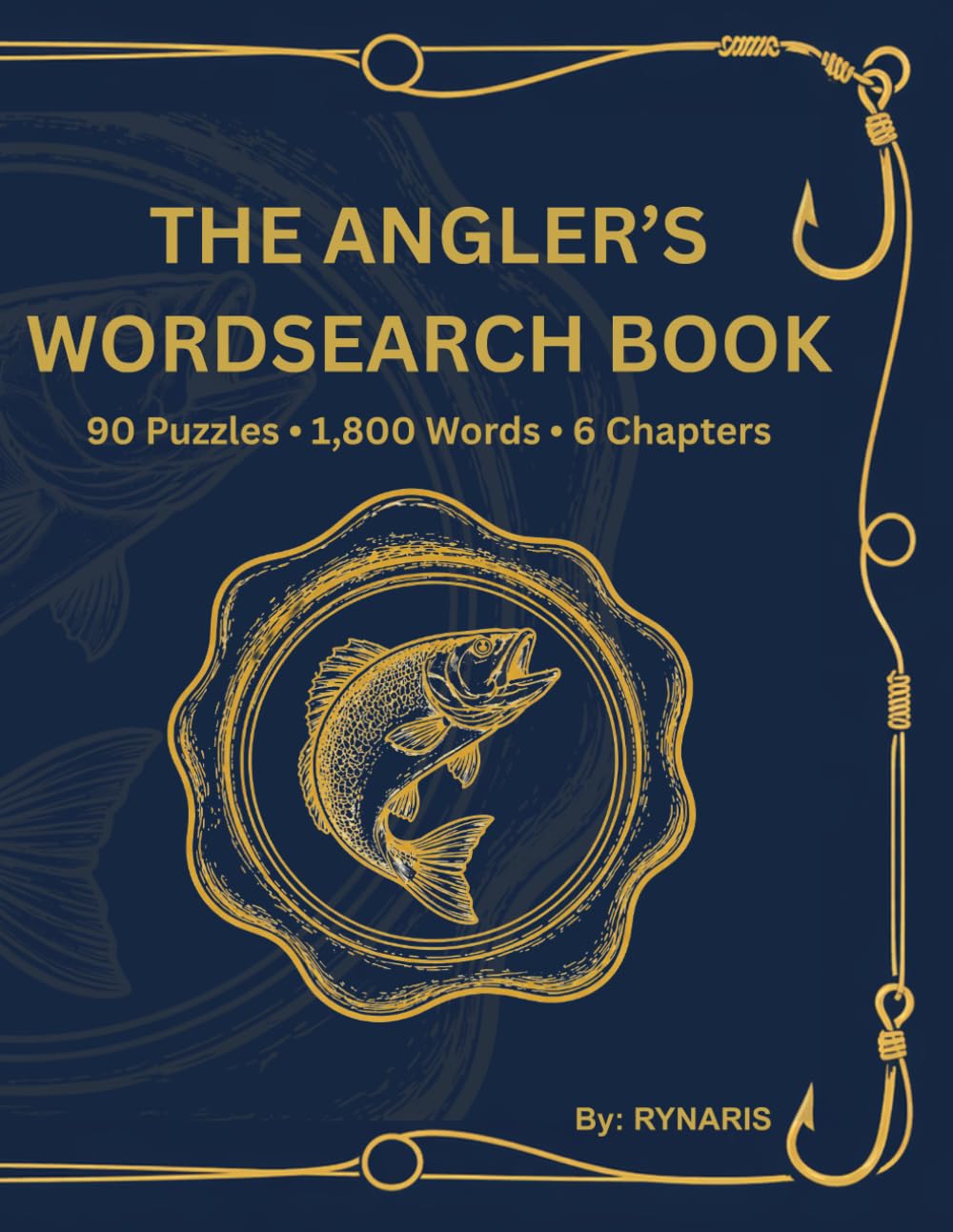 The Angler's Wordsearch Book: 90 Puzzles • 1,800 Words • 6 Chapters