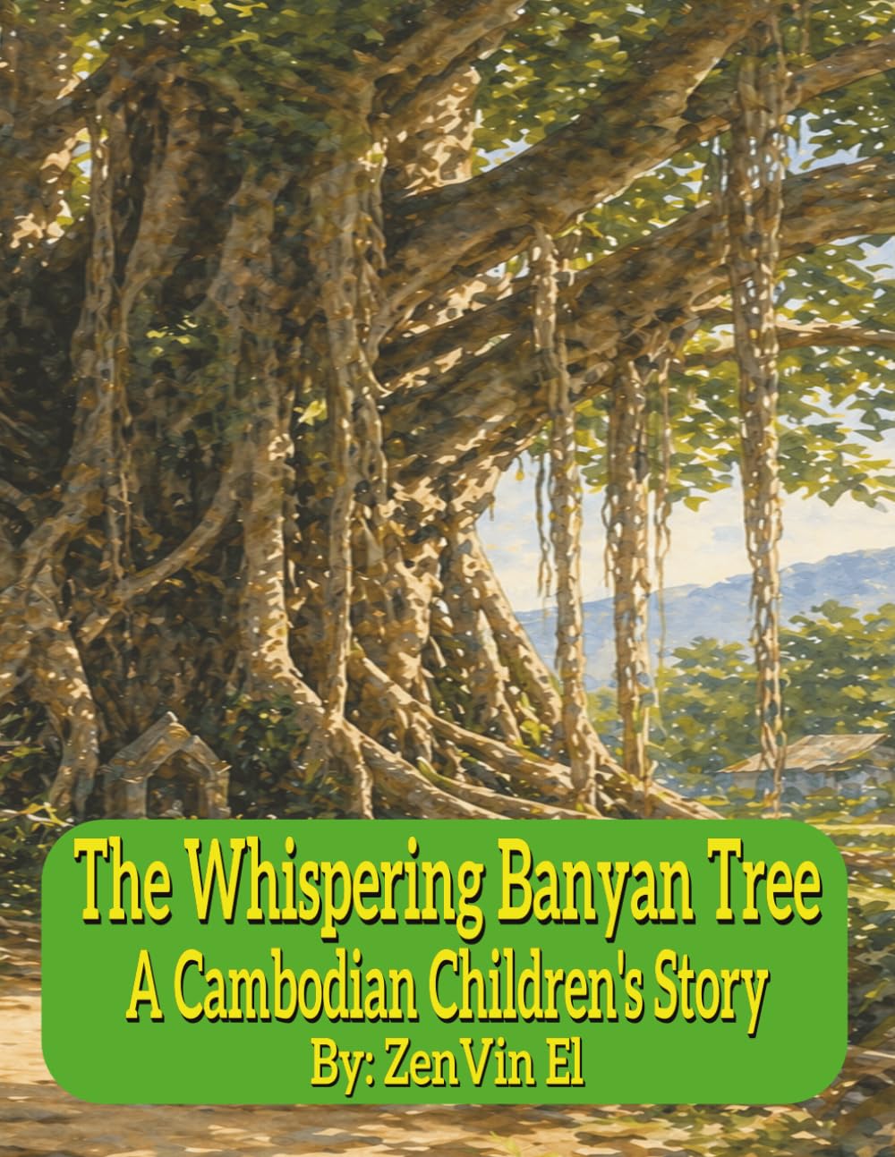 The Whispering Banyan Tree: A Cambodian Children's Story