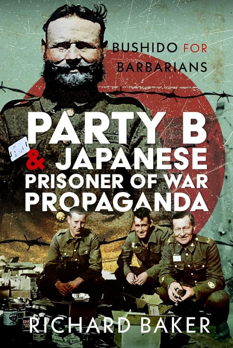 Party B and Japanese Prisoner of War Propaganda: Bushido for Barbarians