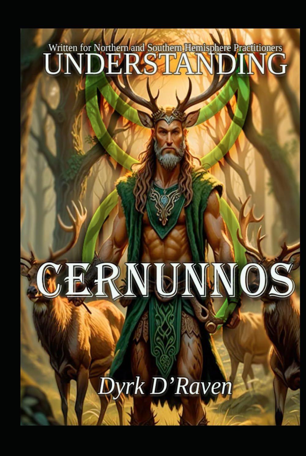 Understanding Cernunnos (Understanding Celtic Deity)
