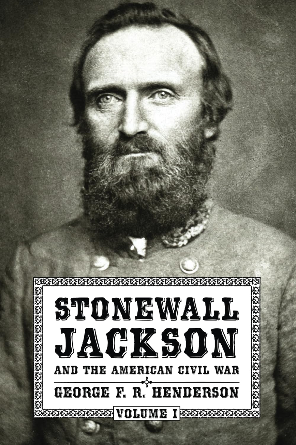 Stonewall Jackson and the American Civil War: Volume I