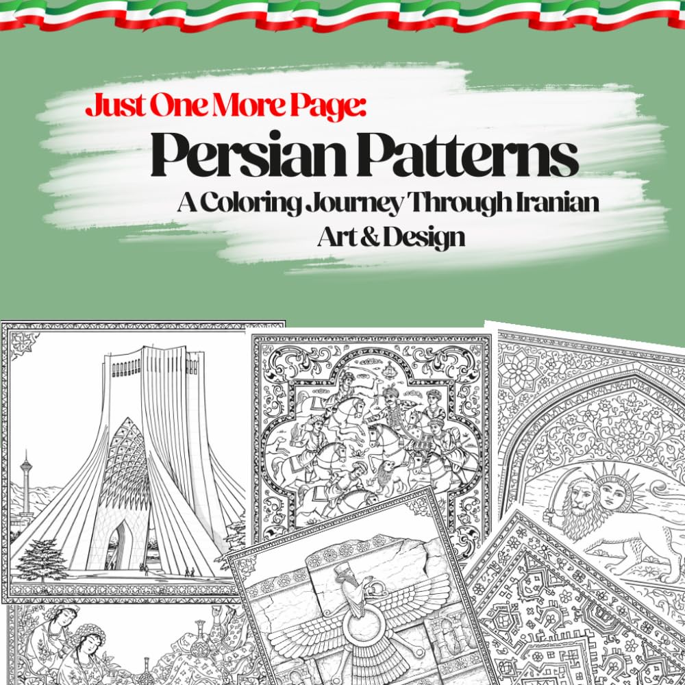 Just One More Page: Persian Patterns - A Coloring Journey Through Iranian Art & Design
