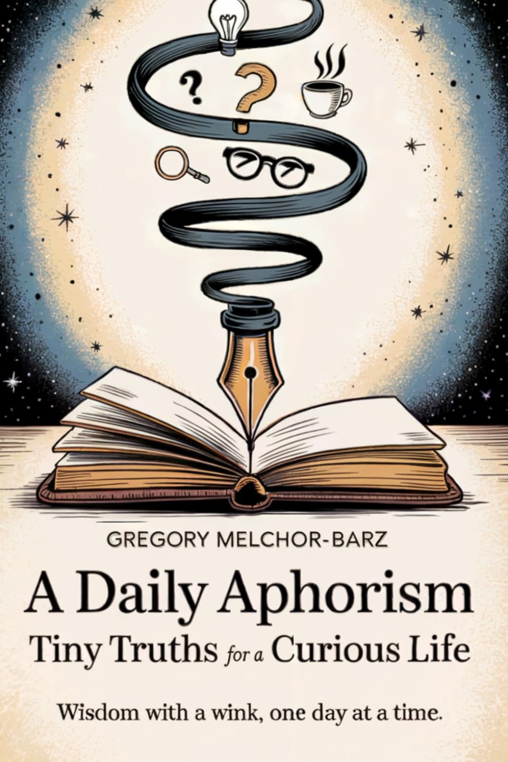 A Daily Aphorism: Tiny Truths for a Curious Life