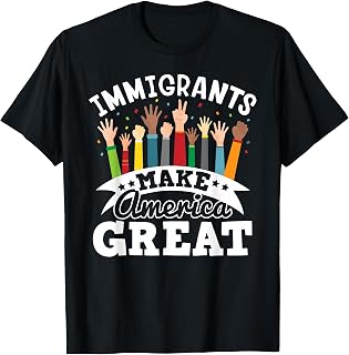 Pride Immigrants Make America Great T-Shirt Gift T-Shirt
