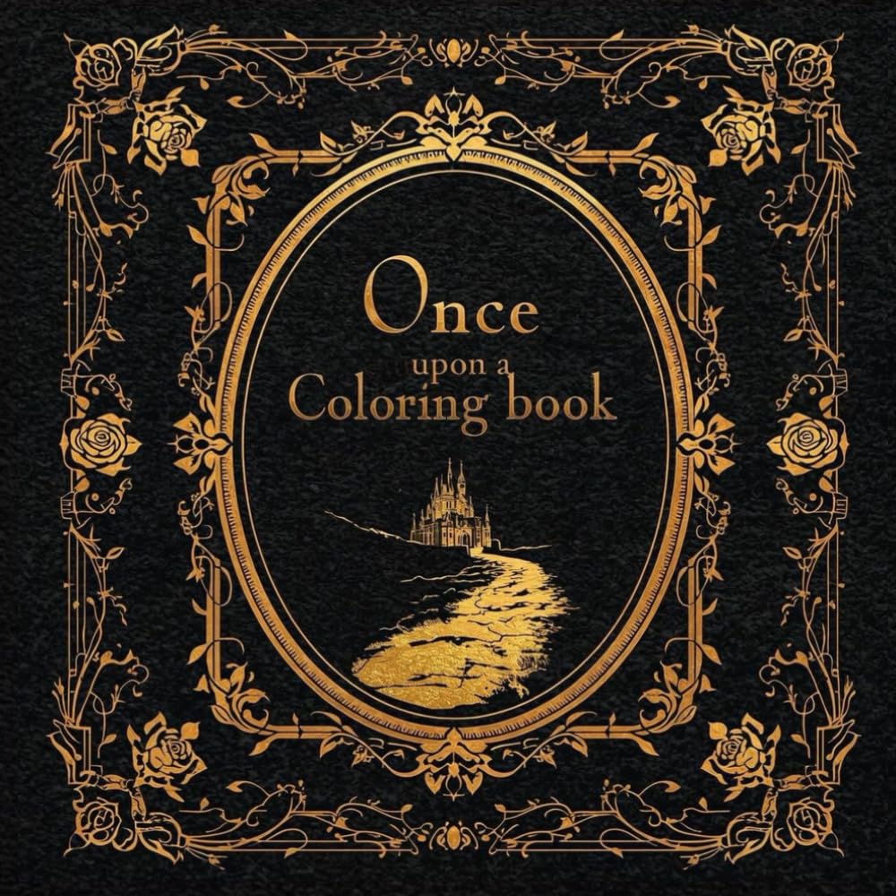 Once Upon a Coloring Book: Un libro para colorear inspirado en cuentos, fantasía y mundos mágicos