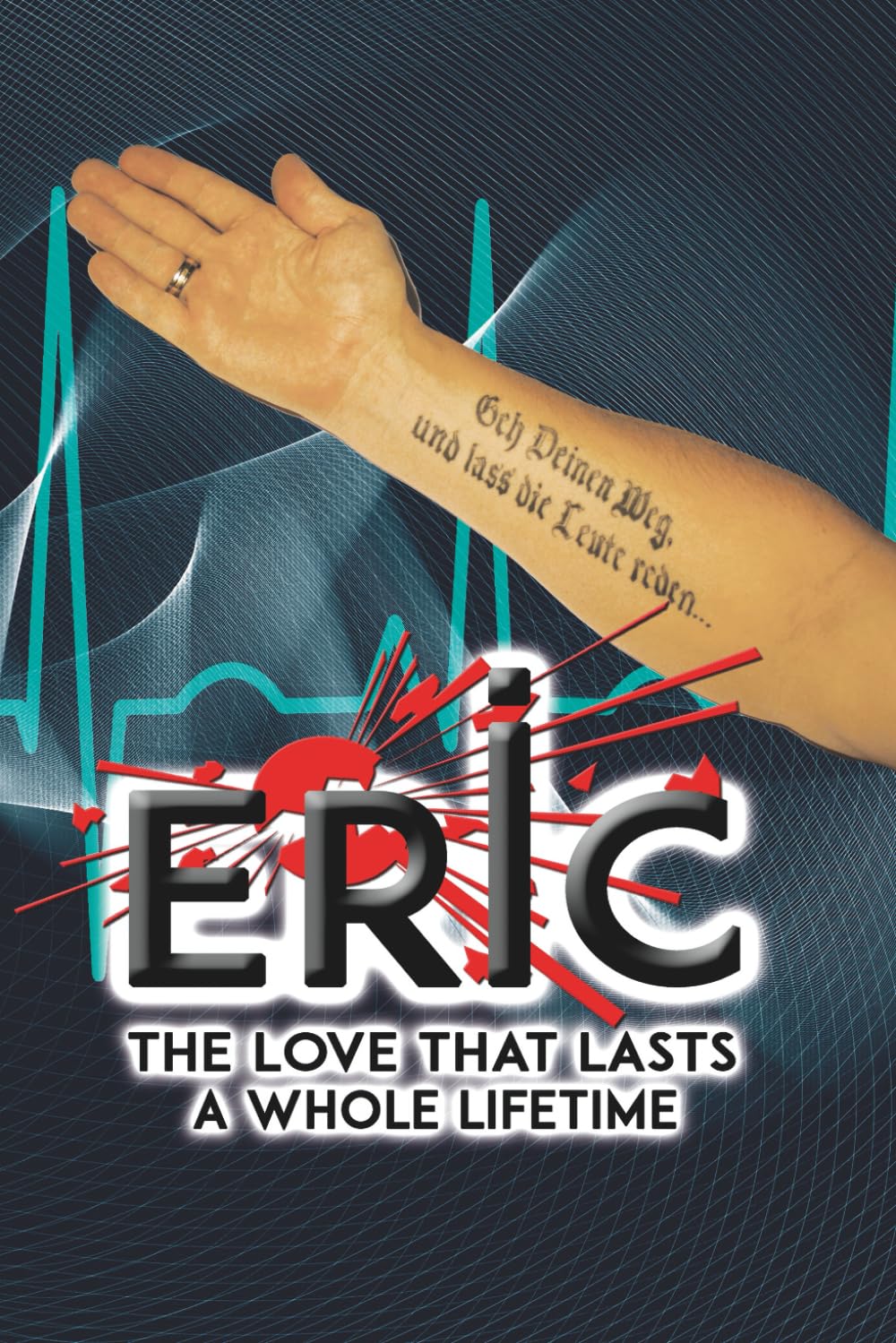 ERIC: The Love that Lasts a Whole Lifetime (When the Protective Fear Disappears)