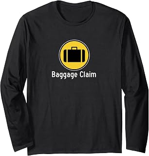 Airport Baggage Claim Sign Long Sleeve T-Shirt