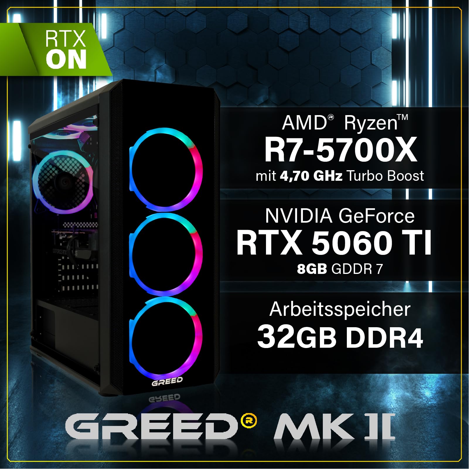 Greed® MK2 - High End Gaming PC - AMD Ryzen 7 5700X & Nvidia Geforce RTX 5060Ti (8GB) - Ultra Schneller RGB Computer + 4K Raytracing Rechner mit 4,60 GHZ - 32 GB DDR4 RAM - 1TB SSD - WLAN + W11 Pro