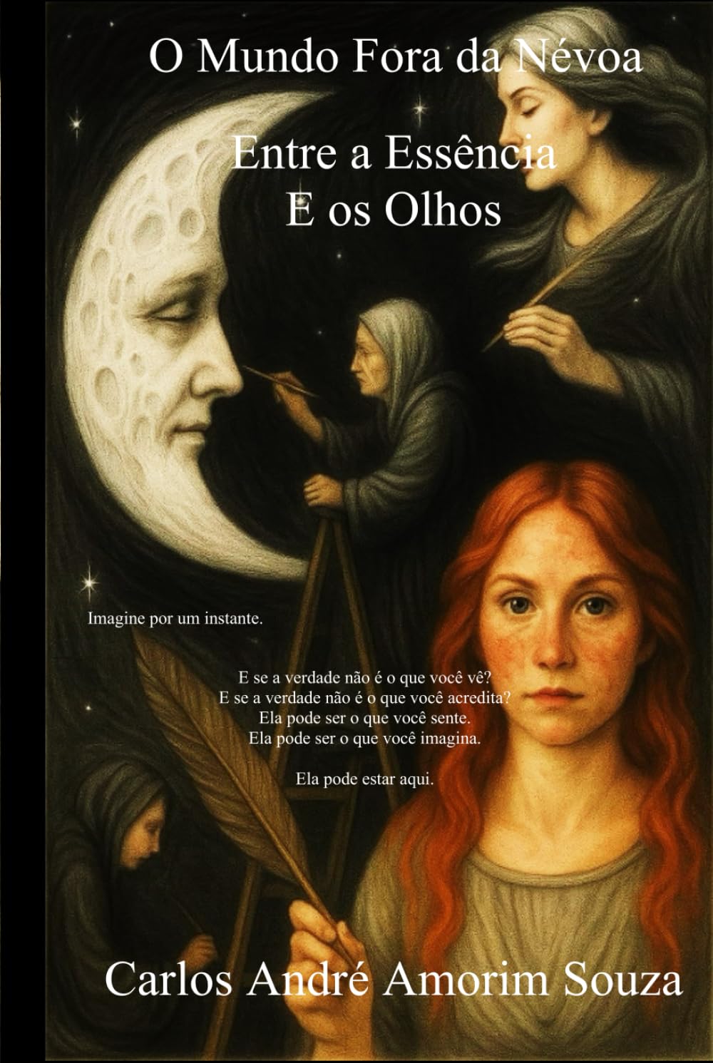 O Mundo Fora da Névoa: Entre a Essência e os Olhos