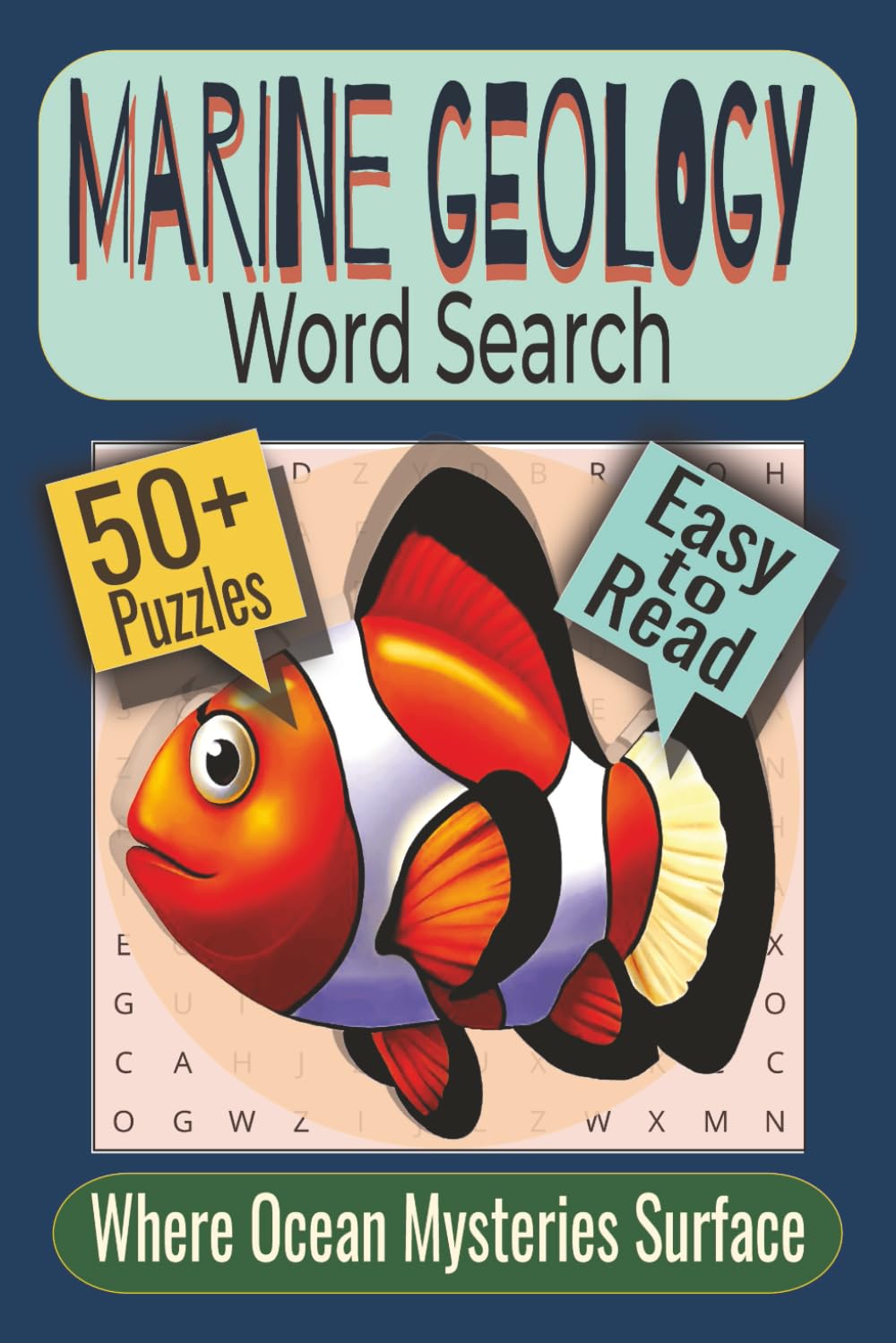 Marine Geology Word Search Puzzle Book: Puzzles featuring Seafloor Features, Oceanography Terms, Marine Geology Concepts