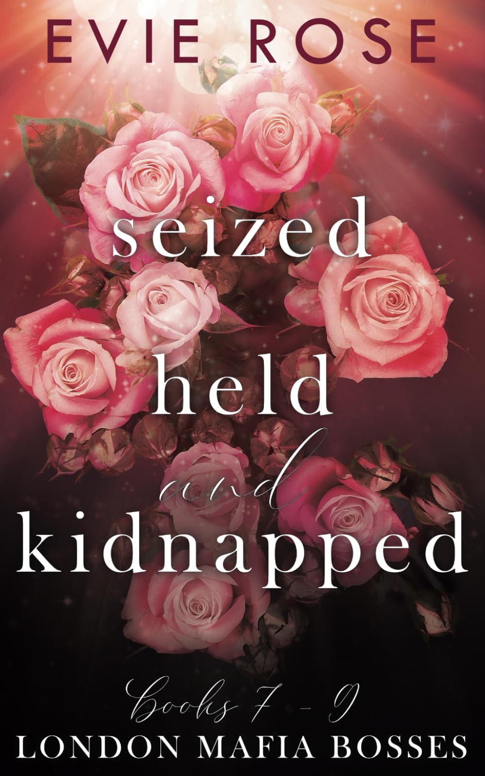 Seized, Held, and Kidnapped (London Mafia Bosses)