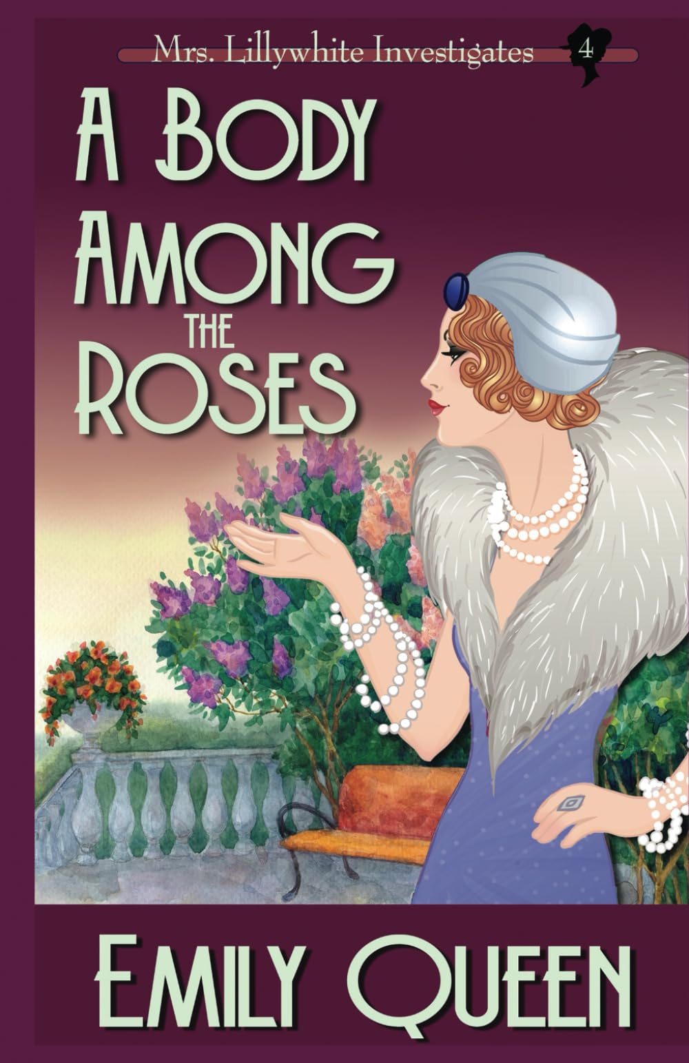 A Body Among the Roses: A 1920s Murder Mystery: 4 (Mrs. Lillywhite Investigates Mysteries)