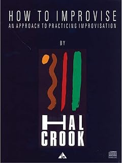 How To Improvise: An Approach to Practicing Improvisation, Book & Online Audio (Advance Music)