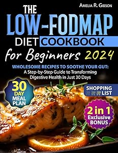 The Low-FODMAP Diet Cookbook for Beginners