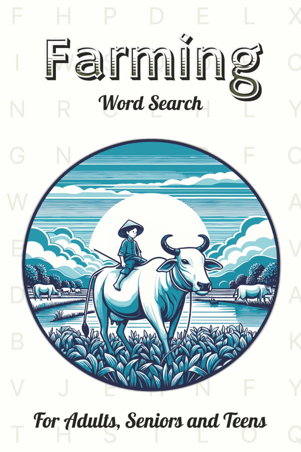 Farming Word Search Puzzle Book: Over 50 Word Find Puzzles For Farm, Animals, and Countryside Enthusiasts