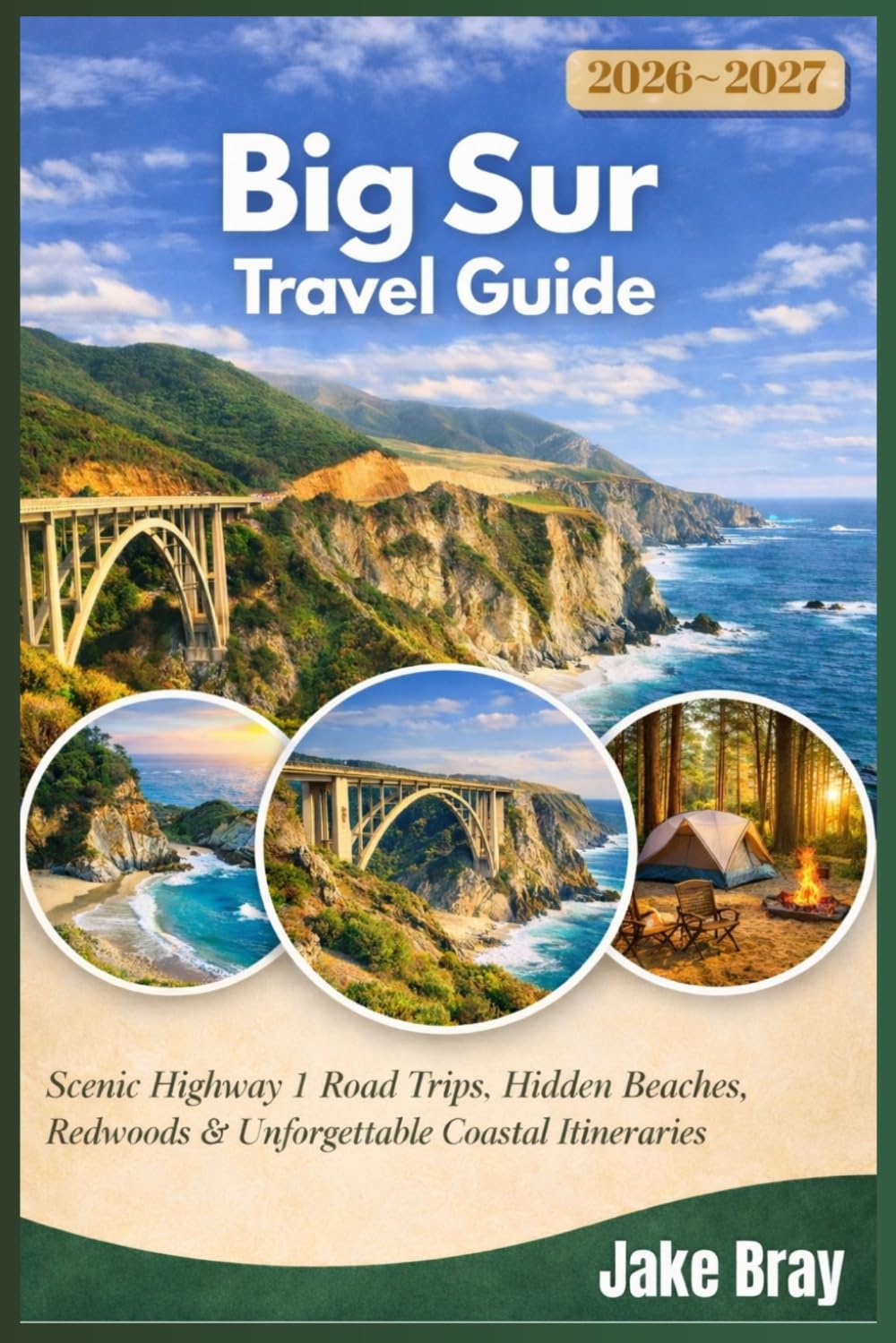 Big Sur Travel Guide 2026/2027: Scenic Highway 1 Road Trips, Hidden Beaches, Redwoods & Unforgettable Coastal Itineraries