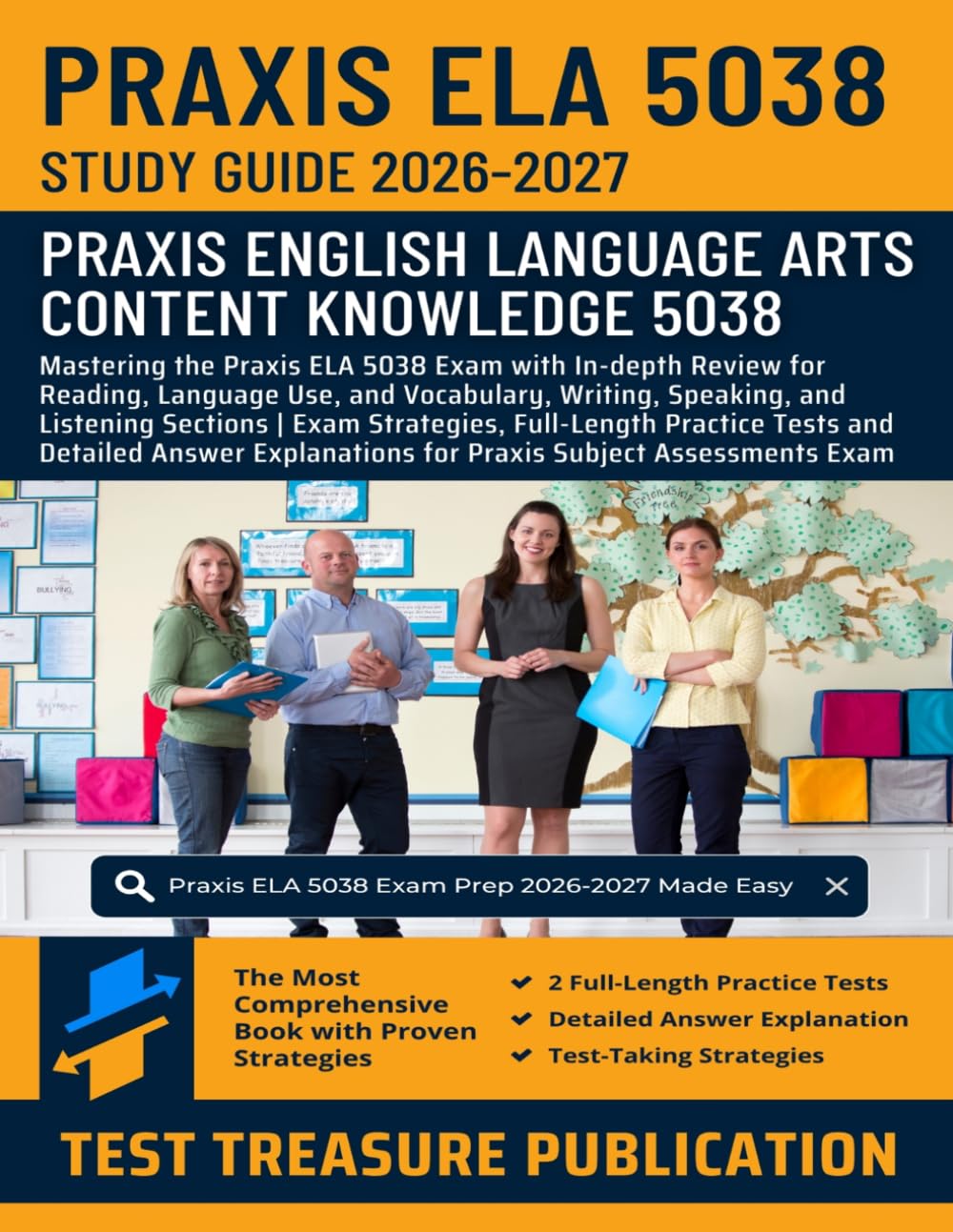 Praxis ELA 5038 Study Guide 2026-2027: Mastering the Praxis Elementary Languages Arts Exam with In-depth Review for Reading, Writing, Speaking, and ... Tests for Praxis Subject Assessments Exam