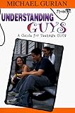  Understanding Guys: A Guide for Teenage Girls (Plugged In)
