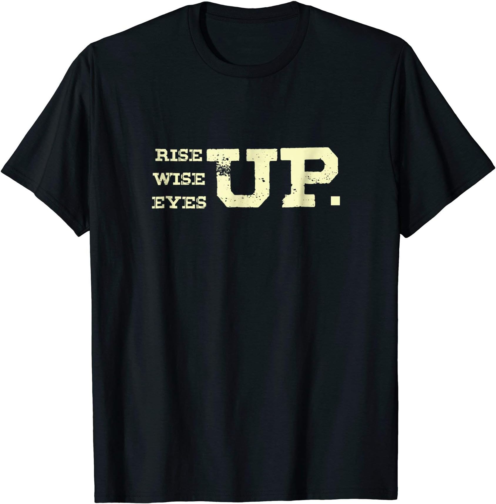 Rise Up Wise Up Eyes Up Tshirt Vintage