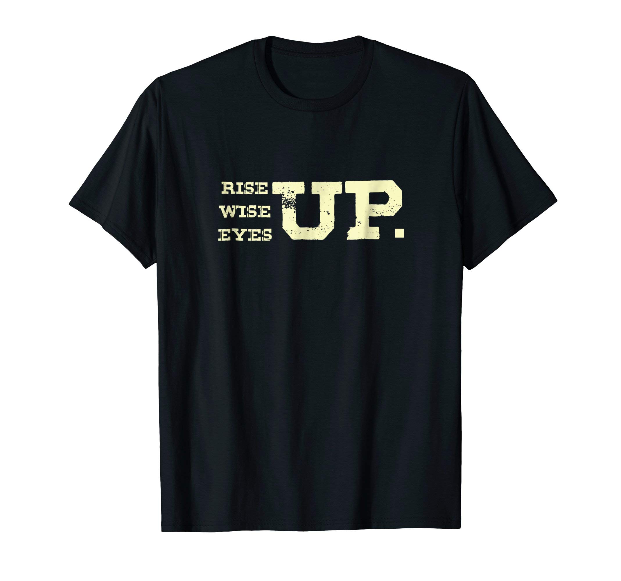 Rise Up Wise Up Eyes Up Tshirt Vintage
