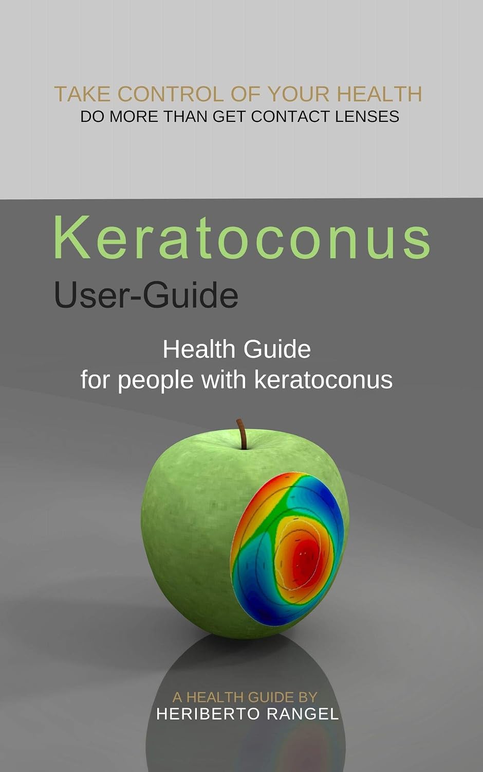Keratoconus User Guide: Health Guide for people with keratoconus