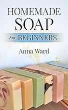 Homemade Soap For Beginners (How to Make Soap)