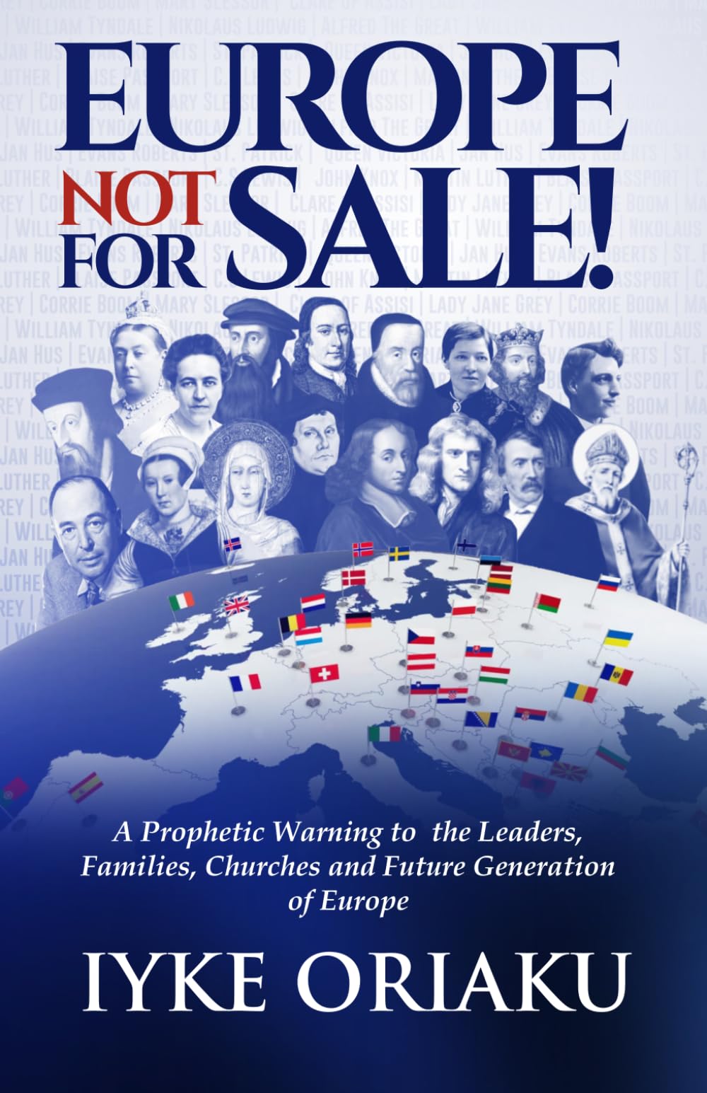 Europe Not For Sale: A Prophetic Warning to the Leaders, Families, Churches and Future Generation of Europe
