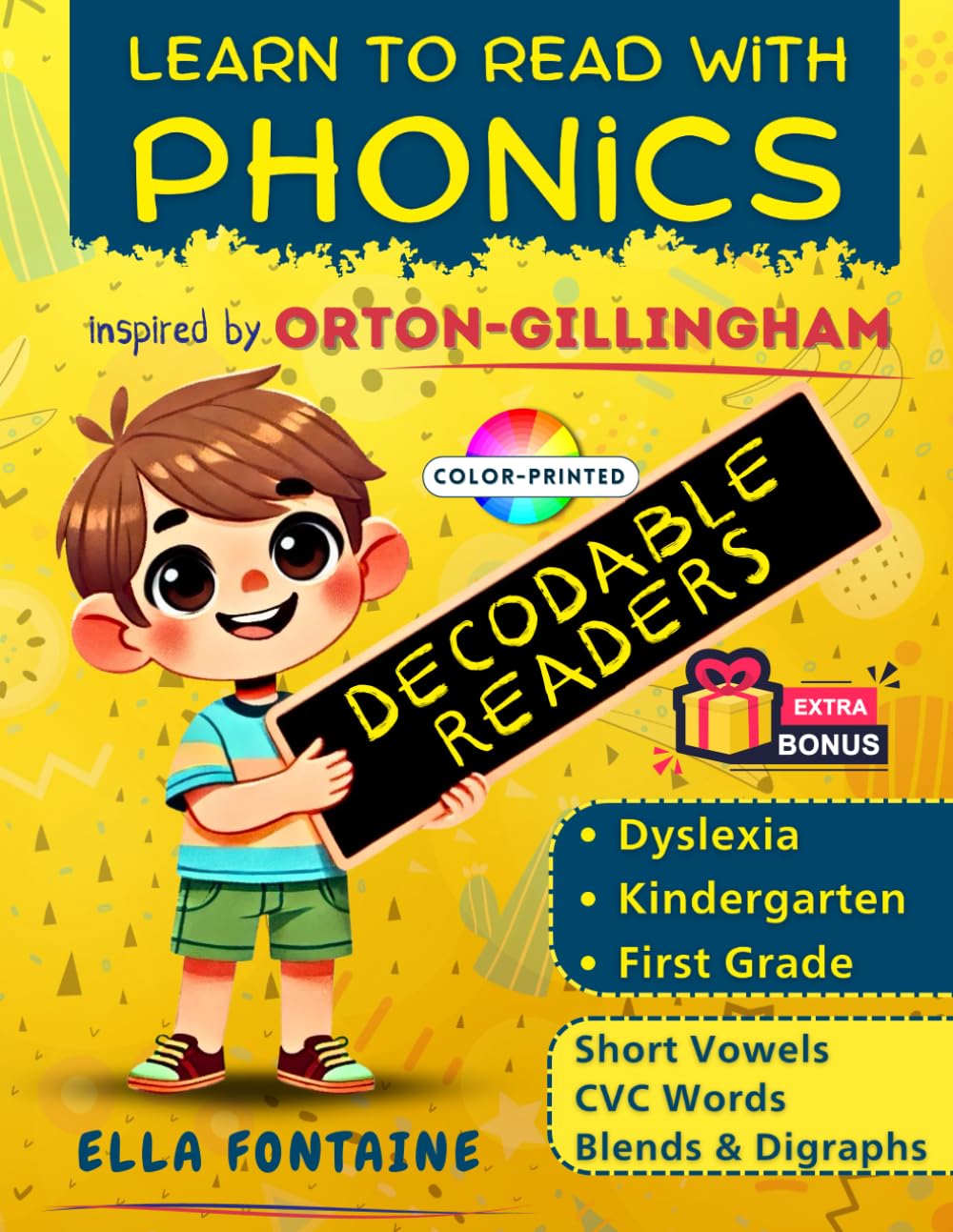 Learn to Read with Phonics: An Orton-Gillingham Approach to Decodable Readers for Kindergarten & First Grade. Tailored for Dyslexia, Featuring Short Vowels, CVC Words, Blends & Digraphs