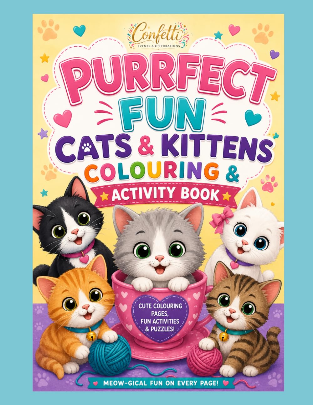 Purrfect Fun Cats & Kittens Colouring & Activity Book: Cute colouring pages, fun activities & puzzles! (Confetti Colouring in)